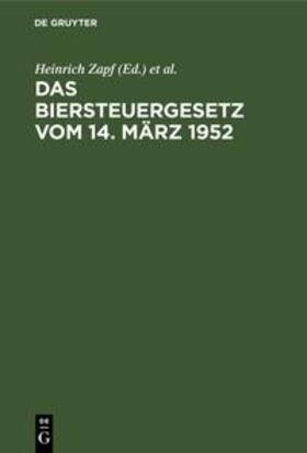 Arndt / Zapf / Klingemann |  Das Biersteuergesetz vom 14. März 1952 | Buch |  Sack Fachmedien