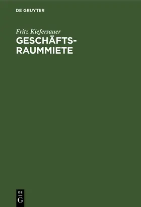 Kiefersauer / Glaser | Geschäftsraummiete | Buch | 978-3-11-230256-9 | www.sack.de