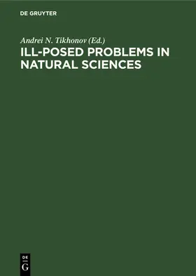 Tikhonov | Ill-Posed Problems in Natural Sciences | Buch | 978-3-11-230266-8 | www.sack.de