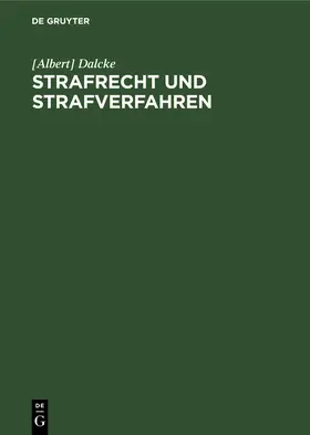Dalcke |  Strafrecht und Strafverfahren | Buch |  Sack Fachmedien