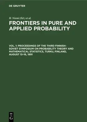 Niemi / Melnikov / Högnas | Proceedings of the Third Finnish-Soviet Symposium on Probability Theory and Mathematical Statistics, Turku, Finland, August 13-16, 1991 | Buch | 978-3-11-230304-7 | www.sack.de