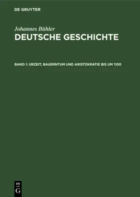 Bühler |  Urzeit, Bauerntum und Aristokratie bis um 1100 | Buch |  Sack Fachmedien