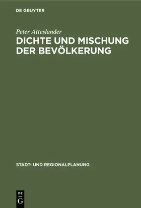 Atteslander | Dichte und Mischung der Bevölkerung | Buch | 978-3-11-230361-0 | www.sack.de