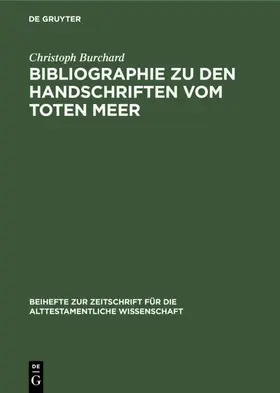 Burchard |  Bibliographie zu den Handschriften vom Toten Meer | Buch |  Sack Fachmedien