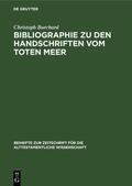 Burchard |  Bibliographie zu den Handschriften vom Toten Meer | Buch |  Sack Fachmedien