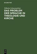Schneemelcher |  Das Problem der Sprache in Theologie und Kirche | Buch |  Sack Fachmedien