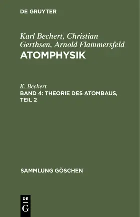 Beckert |  Theorie des Atombaus, Teil 2 | Buch |  Sack Fachmedien