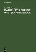 Kemeny / Thompson / Schleifer |  Mathematik für die Wirtschaftspraxis | Buch |  Sack Fachmedien