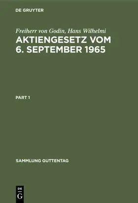Godin / Wilhelmi | Aktiengesetz vom 6. September 1965 | Buch | 978-3-11-230490-7 | www.sack.de
