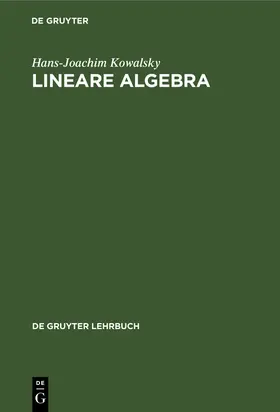 Kowalsky | Lineare Algebra | Buch | 978-3-11-230498-3 | www.sack.de