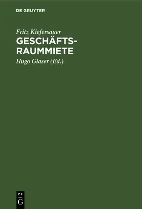 Kiefersauer / Glaser | Geschäftsraummiete | Buch | 978-3-11-230502-7 | www.sack.de