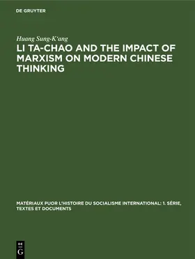Sung-K'ang | Li Ta-Chao and the Impact of Marxism on Modern Chinese Thinking | Buch | 978-3-11-230509-6 | www.sack.de