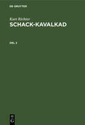 Richter |  Kurt Richter: Schack-kavalkad. Del 2 | Buch |  Sack Fachmedien