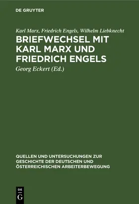 Marx / Engels / Liebknecht |  Briefwechsel mit Karl Marx und Friedrich Engels | Buch |  Sack Fachmedien