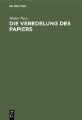 Hess |  Die Veredelung des Papiers | Buch |  Sack Fachmedien