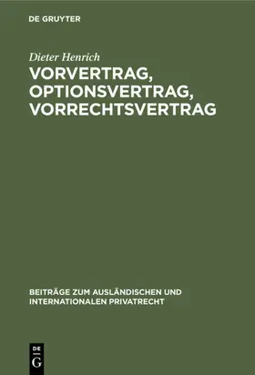 Henrich |  Vorvertrag, Optionsvertrag, Vorrechtsvertrag | Buch |  Sack Fachmedien