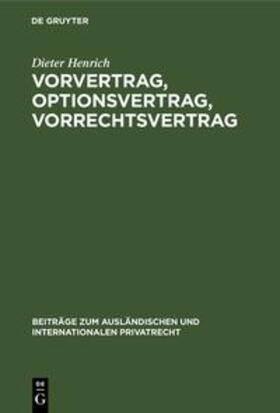Henrich | Vorvertrag, Optionsvertrag, Vorrechtsvertrag | Buch | 978-3-11-230693-2 | sack.de