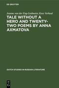 Verheul / Eng-Liedmeier |  Tale without a Hero and Twenty-Two Poems by Anna Axmatova | Buch |  Sack Fachmedien