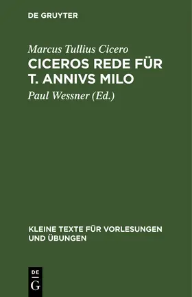 Cicero / Wessner |  Ciceros Rede für T. Annivs Milo | Buch |  Sack Fachmedien