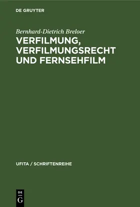 Breloer |  Verfilmung, Verfilmungsrecht und Fernsehfilm | Buch |  Sack Fachmedien