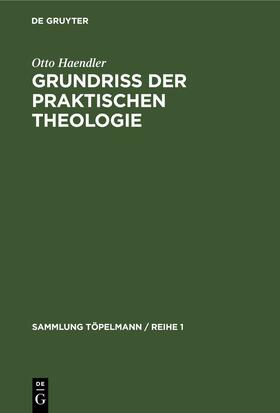 Haendler |  Grundriss der praktischen Theologie | Buch |  Sack Fachmedien