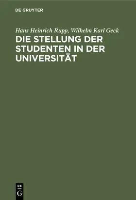 Geck / Rupp |  Die Stellung der Studenten in der Universität | Buch |  Sack Fachmedien