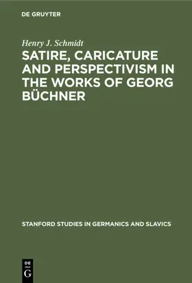 Schmidt |  Satire, Caricature and Perspectivism in the Works of Georg Büchner | Buch |  Sack Fachmedien