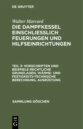 Marcard |  Vorschriften und Beispiele Rechtliche Grundlagen, wärme- und festigkeitstechnische Berechnung, Ausrüstung | Buch |  Sack Fachmedien