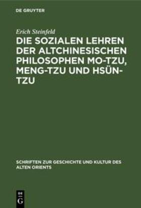 Steinfeld | Die sozialen Lehren der altchinesischen Philosophen Mo-Tzu, Meng-Tzu und Hsün-Tzu | Buch | 978-3-11-230966-7 | sack.de