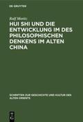 Moritz |  Hui Shi und die Entwicklung im des philosophischen Denkens im Alten China | Buch |  Sack Fachmedien
