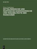Sundermann |  Mittelpersische und parthische kosmogonische und Parabeltexte der Manichäer | Buch |  Sack Fachmedien