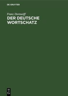 Dornseiff |  Der deutsche Wortschatz | Buch |  Sack Fachmedien