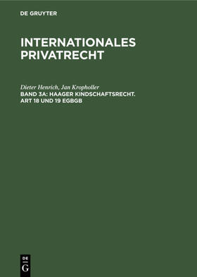 Kropholler / Henrich | Haager Kindschaftsrecht. Art 18 und 19 EGBGB | Buch | 978-3-11-231011-3 | sack.de