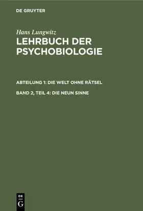 Lungwitz |  Die Welt ohne Rätsel, Teil 4. Die neun Sinne | Buch |  Sack Fachmedien