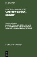Großmann |  Trigonometrische und barometrische Höhenmessung, Tachymetrie und Absteckungen | Buch |  Sack Fachmedien