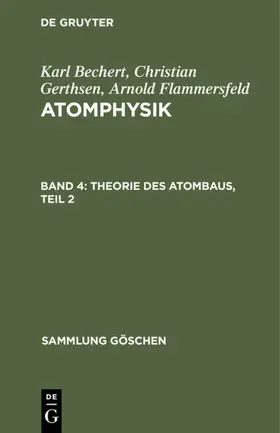 Bechert |  Theorie des Atombaus, Teil 2 | Buch |  Sack Fachmedien