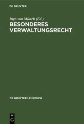 Münch | Besonderes Verwaltungsrecht | Buch | 978-3-11-231084-7 | sack.de
