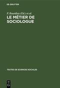 Bourdieu / Passeron / Chamboredon |  Le métier de sociologue | Buch |  Sack Fachmedien
