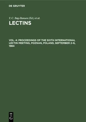 Breborowicz / Bøg-Hansen |  Proceedings of the Sixth International Lectin Meeting, Poznan, Poland, September 2-6, 1984 | Buch |  Sack Fachmedien