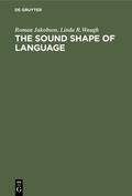 Jakobson / Waugh |  The Sound Shape of Language | Buch |  Sack Fachmedien