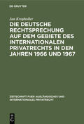 Kropholler |  Die deutsche Rechtsprechung auf dem Gebiete des Internationalen Privatrechts in den Jahren 1966 und 1967 | eBook | Sack Fachmedien