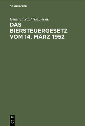 Zapf / Arndt / Siegert | Das Biersteuergesetz vom 14. März 1952 | E-Book | sack.de
