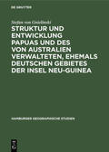 Gnielinski |  Struktur und Entwicklung Papuas und des von Australien Verwalteten, ehemals Deutschen Gebietes der Insel Neu-Guinea | eBook | Sack Fachmedien