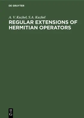 Kuzhel |  Regular Extensions of Hermitian Operators | eBook | Sack Fachmedien