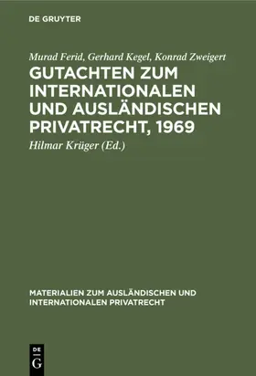 Ferid / Kegel / Zweigert |  Gutachten zum Internationalen und Ausländischen Privatrecht, 1969 | eBook | Sack Fachmedien