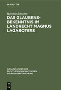 Böttcher |  Das Glaubensbekenntnis im Landrecht Magnus Lagaboters | eBook | Sack Fachmedien