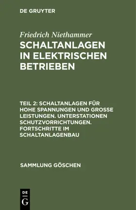 Niethammer |  Schaltanlagen für hohe Spannungen und große Leistungen. Unterstationen Schutzvorrichtungen. Fortschritte im Schaltanlagenbau | eBook | Sack Fachmedien