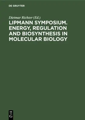  Lipmann Symposium. Energy, Regulation and Biosynthesis in Molecular Biology | eBook | Sack Fachmedien