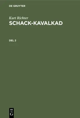 Richter | Kurt Richter: Schack-kavalkad. Del 2 | E-Book | sack.de