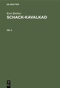 Richter |  Kurt Richter: Schack-kavalkad. Del 2 | eBook | Sack Fachmedien